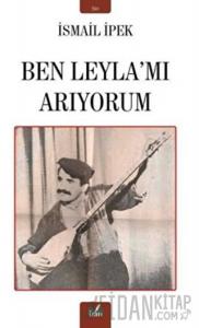 Ben Leyla’mı Arıyorum