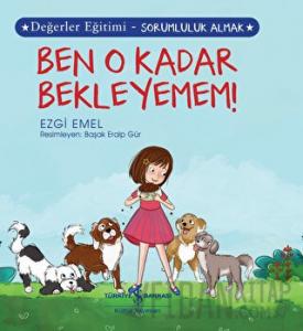 Ben O Kadar Bekleyemem !