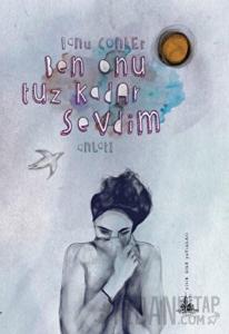 Ben Onu Tuz Kadar Sevdim