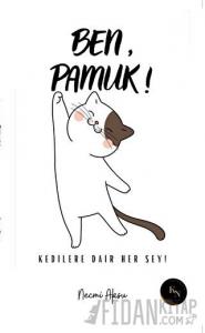Ben, Pamuk! Kedilere Dair Her Şey