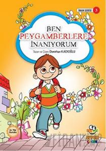 Ben Peygamberlere İnanıyorum