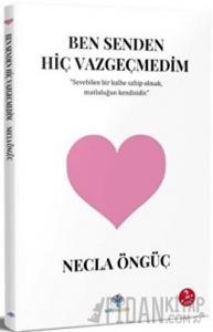 Ben Senden Hiç Vazgeçmedim
