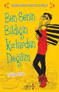 Ben Senin Bildiğin Kızlardan Değilim