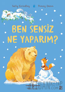 Ben Sensiz Ne Yaparım?