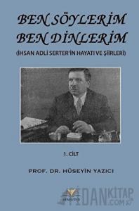 Ben Söylerim Ben Dinlerim 1. Cİlt