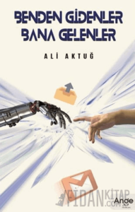 Benden Gidenler Bana Gelenler