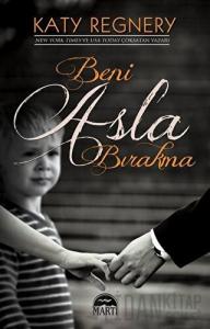 Beni Asla Bırakma