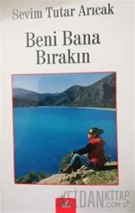 Beni Bana Bırakın