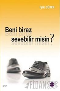Beni Biraz Sevebilir Misin?