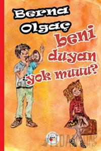 Beni Duyan Yok Muuu?