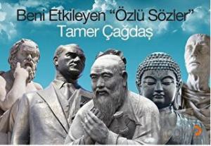 Beni Etkileyen Özlü Sözler