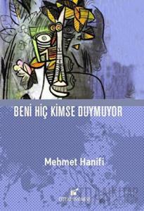 Beni Hiç Kimse Duymuyor (Ciltli)