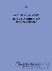 Beni Utandırır Mısın Bu Sözlerimden