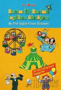 Benim İlk Resimli İngilizce Sözlüğüm (Ciltli)