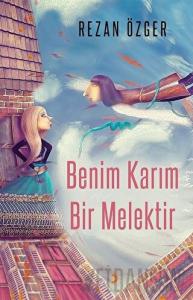 Benim Karım Bir Melektir