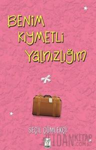 Benim Kıymetli Yalnızlığım