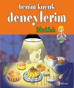 Benim Küçük Deneylerim: Mutfak