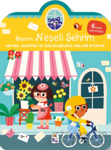 Benim Neşeli Şehrim - Boyama, Çıkartma ve Yeni Kelimelerle Dolu Bir Oyun Evi (6 Sayfa Çıkartmasıyla)