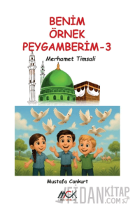 Benim Örnek Peygamberim 3 - Merhamet Timsali