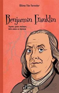 Benjamin Franklin - Bilime Yön Verenler