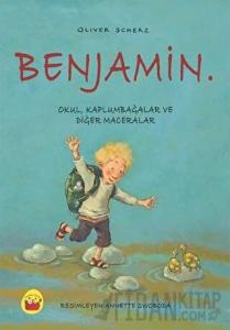 Benjamin. - Okul, Kaplumbağalar ve Diğer Maceralar