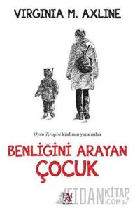 Benliğini Arayan Çocuk