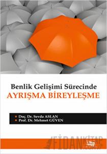Benlik Gelişimi Sürecinde Ayrışma Bireyleşme