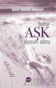 Bense Aşk Diyorum Adıma