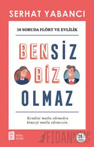 Bensiz Biz Olmaz
