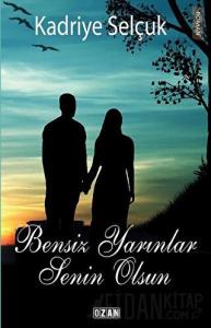 Bensiz Yarınlar Senin Olsun