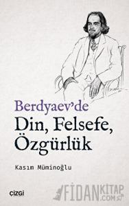 Berdyaev'de Din, Felsefe, Özgürlük