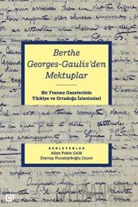 Berthe Georges-Gaulis'den Mektuplar