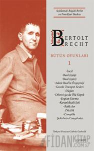Bertolt Brecht Bütün Oyunları 1