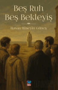 Beş Ruh Beş Bekleyiş