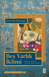Beş Varlık İklimi Firdevsi, Hayyam, Mevlânâ, Sa'di ve Hafız