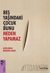 Beş Yaşındaki Çocuk Bunu Neden Yapamaz