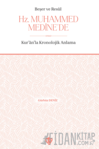 Beşer ve Resul Hz. Muhammed Medine'de