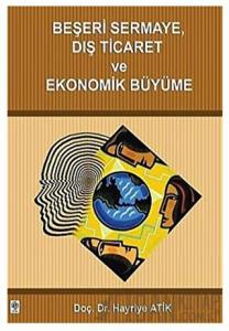 Beşeri Sermaye Dış Ticaret ve Ekonomik Büyüme
