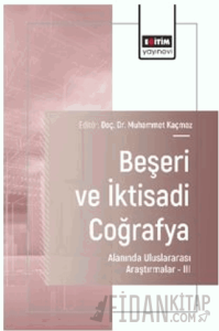 Beşeri ve İktisadi Coğrafya Alanında Uluslararası Araştırmalar – III