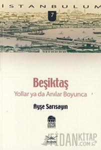 Beşiktaş ''Yollar ya da Anılar Boyunca''