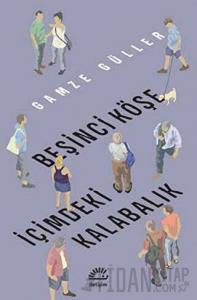 Beşinci Köşe - İçimdeki Kalabalık