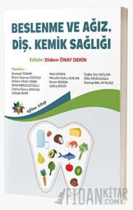 Beslenme ve Ağız, Diş, Kemik Sağlığı