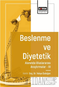 Beslenme ve Diyetetik Alanında Araştırmalar III