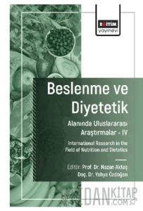 Beslenme ve Diyetetik Alanında Uluslararası Araştırmalar – IV