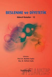 Beslenme ve Diyetetik Güncel Konular - 12