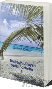 Bestesini Arayan Şarkı Sözlerim 1