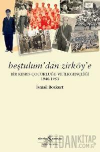 Beştulum'dan Zirköy'e