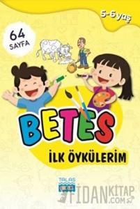 Betes İlk Öykülerim