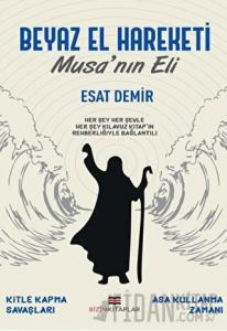 Beyaz El Hareketi - Musa'nın Eli