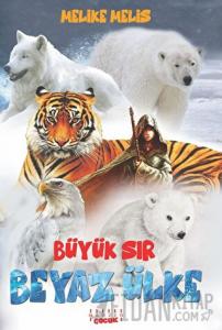 Beyaz Ülke – Büyük Sır